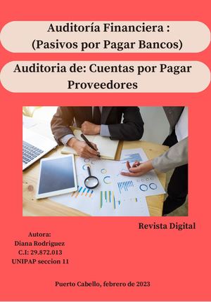 Auditoría Financiera (Pasivos por Pagar Bancos) y Auditoria de: Cuentas por Pagar Proveedores