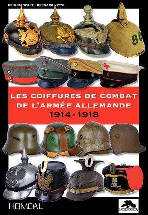 LES COIFFURES DE COMBAT DE L’ARMEE ALLEMANDE 1914-1918