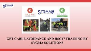 Get Cable Avoidance And Hsg47 Training By Sygma Solutions