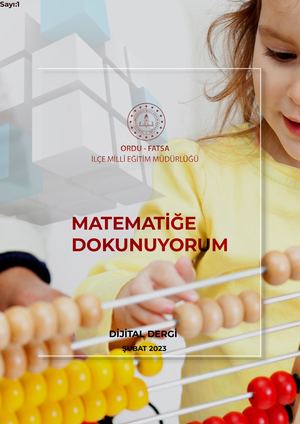 Fatsa İlçe Milli Eğitim Müdürlüğü "Matematiğe Dokunuyorum" Dergisi
