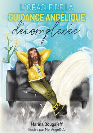 L'Oracle de la guidance angélique décomplexée, Marina BOUGAÏEFF (EXTRAIT)