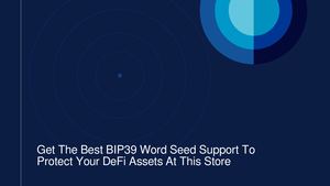 Calaméo - Get The Best BIP39 Word Seed Support To Protect Your DeFi ...