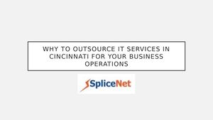Why To Outsource It Services In Cincinnati For Your Business Operations