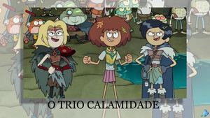 O Trio Calamidade