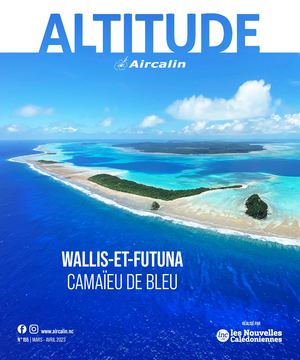 Magazine Altitude Aircalin numéro 155 Mars-Avril 2023