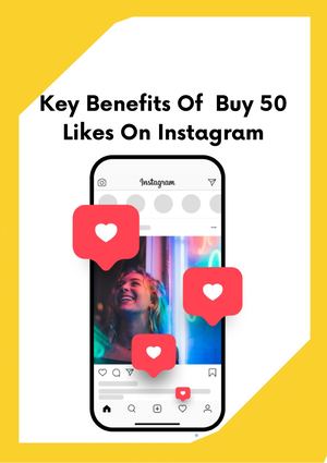 Key Benefits Of Buy 50 Likes On Instagram