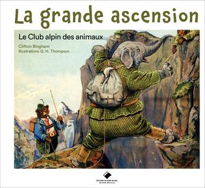 La Grande Ascension - Le Club Alpin des animaux