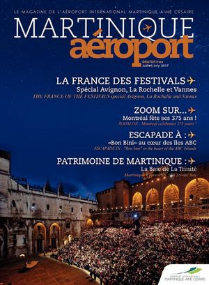 Martinique Aéroport, spécial France des Festivals - Juillet 2017