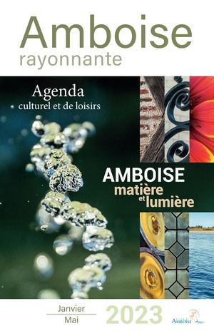 Amboise Rayonnante - janvier / mai 2023