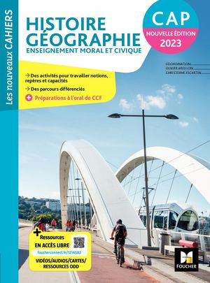 Les Nouveaux Cahiers - HISTOIRE-GEOGRAPHIE-EMC CAP - Ed. 2023 - Livre élève