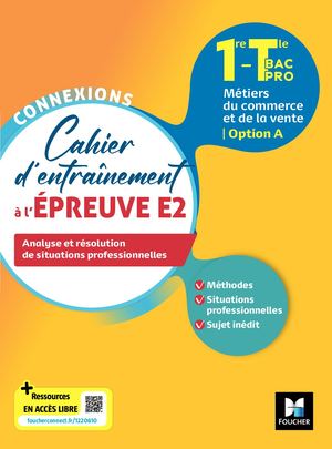 Connexions - ENTRAINEMENT A L'ÉPREUVE E2 - Bac Pro Métiers du commerce - Ed. 2023 - Livre élève