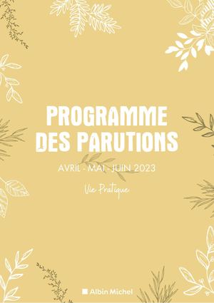 Programme Vie Pratique Albin Michel 2e Trimestre 2023