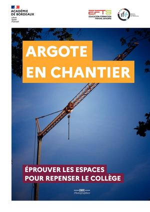 Argote En Chantier éProuver Les Espaces Pour Repenser Le Collège