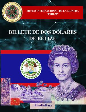 Billete De Dos Dólares De Belize, Museo Internacional De La Moneda
