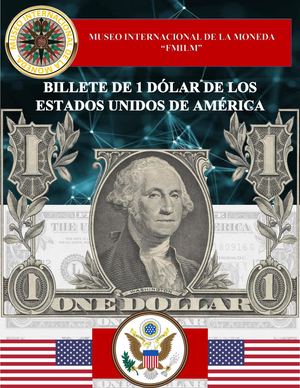 Billete De 1 Dólar De Los Estados Unidos De América. Museo Internacional De La Moneda