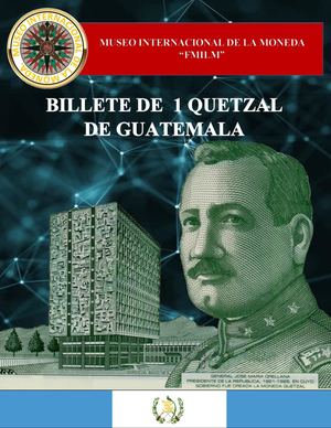 Billete De 1 Quetzal De Guatemala Museo Internacional De La Moneda