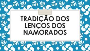 Tradição  Lenços dos namorados