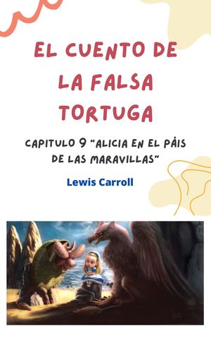 EL CUENTO DE LA FALSA TORTUGA