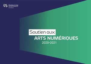 Soutien aux Arts Numériques (2020 2021 ) - Fédération Wallonie-Bruxelles