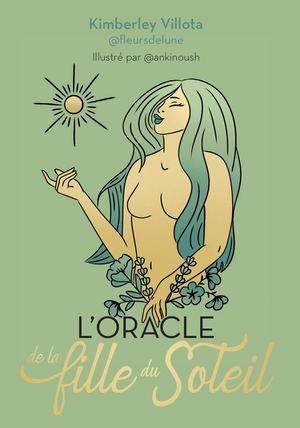 L'oracle de la fille du soleil, Kimberley Villota, @fleursdelune, @ankinoush (EXTRAIT)
