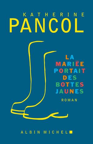 Extrait "La mariée portait des bottes jaunes" Katherine Pancol