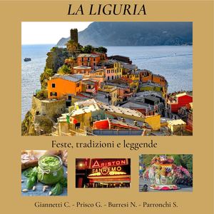 Liguria Feste, Tradizioni E Leggenda