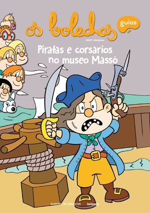 Piratas E Corsarios No Museo Massó Os Bolechas