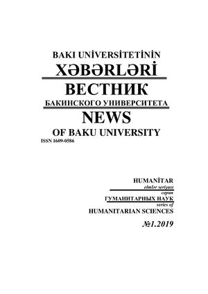 Bakı Universitetinin Xəbərləri, Humanitar Elmlər Seriyası,Bakı, Azərbaycan.	2019	№1