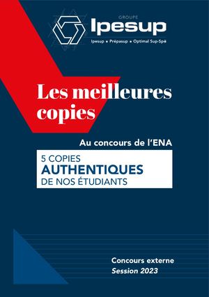 Les meilleures copie au concours de l'ENA 2022