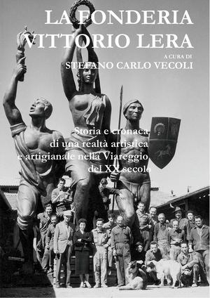 V3 - La Fonderia Vittorio Lera a Viareggio