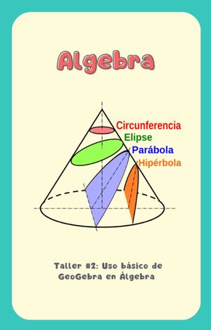 Taller #2: Uso básico de GeoGebra en Álgebra
