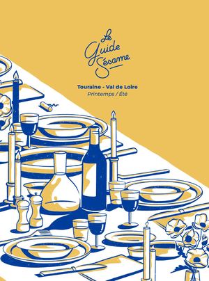Le Guide Sésame - Touraine - Val de Loire - Printemps été 2023