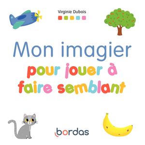 Mon imagier pour jouer à faire semblant