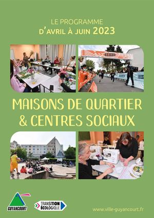 Programme des maisons de quartier et centres sociaux Avril à juin 2023
