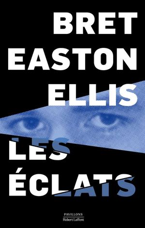 Extrait Les Éclats - Bret Easton Ellis