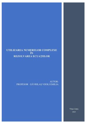 Utilizarea Numerelor Complexe ÎN Rezolvarea Ecuațiilor