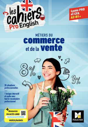 Les cahiers Pro English - ANGLAIS Bac Pro Métiers du commerce et de la vente - 2023 - Livre élève
