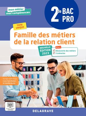 Famille des métiers de la relation client 2de Bac pro (9782206107400)