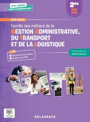 Famille des métiers de la Gestion administrative, du Transport et de la logistique 2de Bac pro GATL (9782206107417)