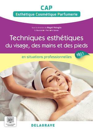Techniques esthétiques du visage, des mains et des pieds - Pôle 1 - CAP ECP (9782206107684)