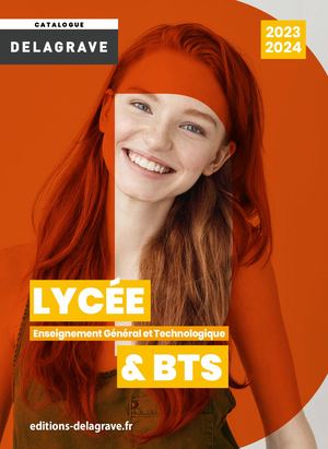 Delagrave Catalogue Lycée général, technologique et BTS 2023-2014