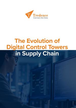 The Evolution Of Digital Control Towers In Supply Chain