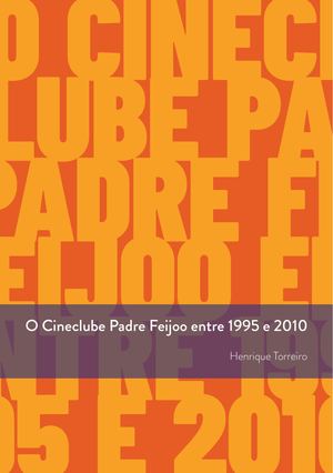 O Cineclube Padre Feijoo entre 1995 e 2010