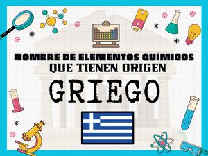 Nombre De Elementos Químicos Que Tienen Origen Griego