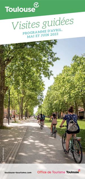 Visites guidées Toulouse avril-mai-juin 2023