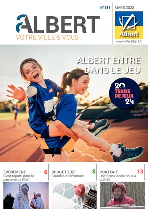 Albert Votre ALBERT - votre ville et vous - N°135 - mars 2023