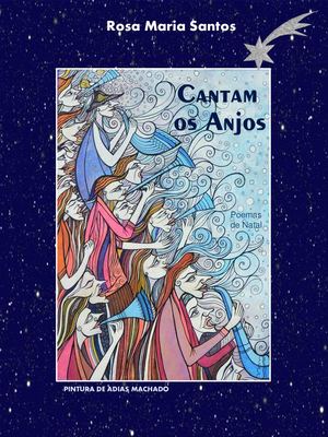 Cantam Os Anjos Poemas De Natal