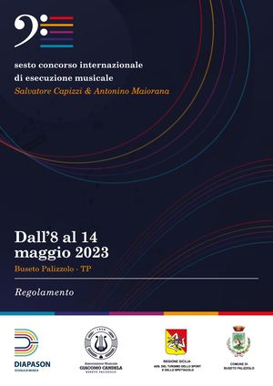 Regolamento 6° Concorso Internazionale di Esecuzione Musicale "Salvatore Capizzi & Antonino Maiorana" - 8/14 Maggio - Buseto Palizzolo (TP)