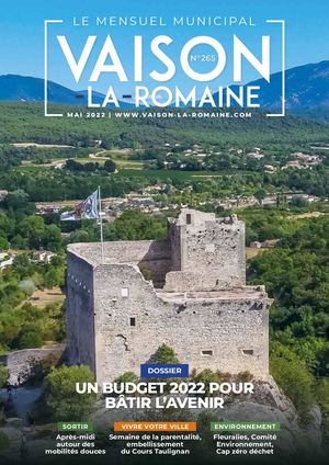 Le Mensuel # 265 mai 2022. Magazine d'informations municipales de la Ville de Vaison-la-Romaine