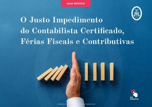 O Justo Impedimento do CC, Férias Fiscais e contributivas